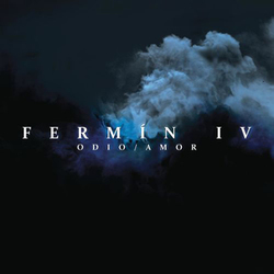 Fermin IV - Odio / Amor