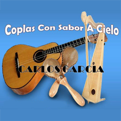 Carlos Garcia - Coplas Con Sabor a Cielo