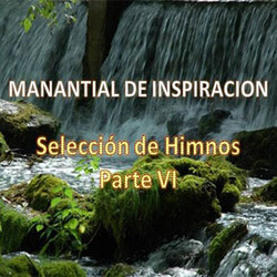 Manantial de Inspiracion - Seleccion de Himnos VI