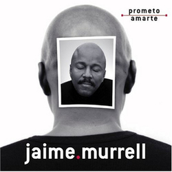 Jaime Murrell - Prometo Amarte