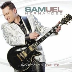 Samuel Hernandez - Inyeccion de Fe