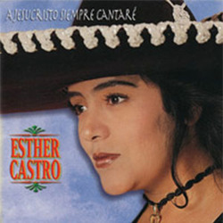 Esther Castro - A Jesucristo Siempre Cantare