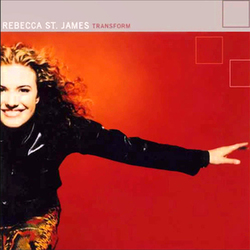 Rebecca St. James - Transform