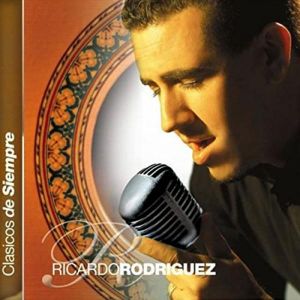 Ricardo Rodriguez - Clásicos de siempre 1