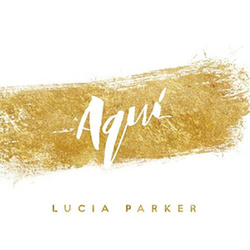 Lucia Parker - Aquí (Single)