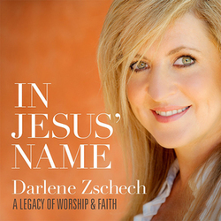 Darlene Zschech - In Jesus' Name; A Legacy Of Worship & Faith