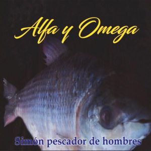 Alfa y Omega - Simón pescador de hombres (Volumen 8) 