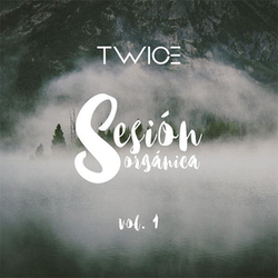 Twice - Sesión Orgánica (Vol. 1)