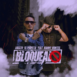 Luisito El Profeta - Bloquealo (Feat. Manny Montes) (Single)