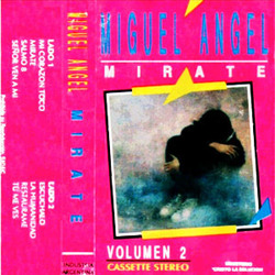 Miguel Angel Villavicencio - Mirate - Volumen 2