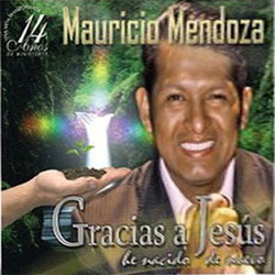 Mauricio Mendoza - Gracias A Jesús