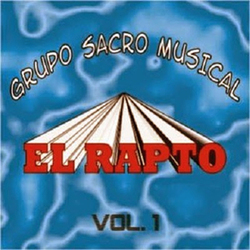 Sacro Musical El Rapto - Yo Pecador - Vol. 1