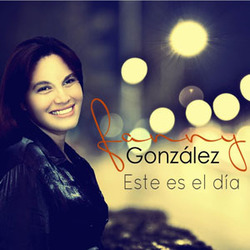 Fanny González - Este es el Dia