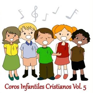 Coro Amor por Cristo - Coros Infantiles Cristianos, Vol. 5