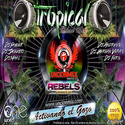 Unción Mix - Rebels - CD Tropical Urbano