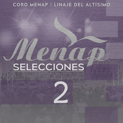 Ministerio Evangelistico de Nuevas de Amor y Paz (Menap) - Menap Selecciones 2 (ft. Linaje del Altísimo)