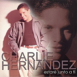 Charlie Hernández - Estaré Junto a Tí