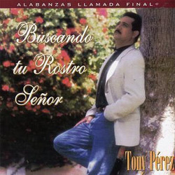 Tony Perez - Buscando Tu Rostro