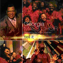 Georgia Mass Choir - Tell It