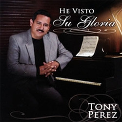 Tony Perez - He Visto su Gloria