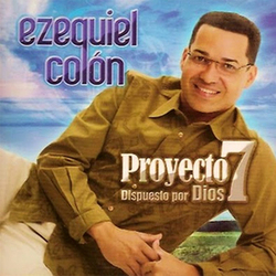 Ezequiel Colon - Dispuesto Por Dios - Proyecto 7