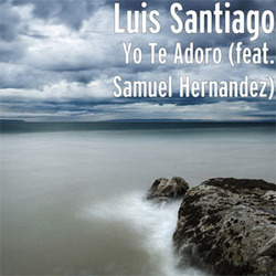 Luis Santiago - Yo Te Adoro