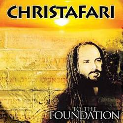Christafari - To The Foundation