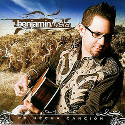 Benjamin Rivera - Fe Hecha Cancion