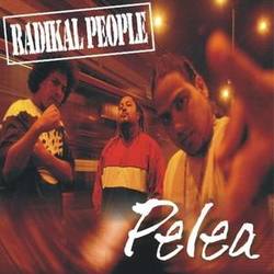 Radikal People - Pelea