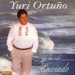 Yuri Ortuño - Yo he sido Enviado