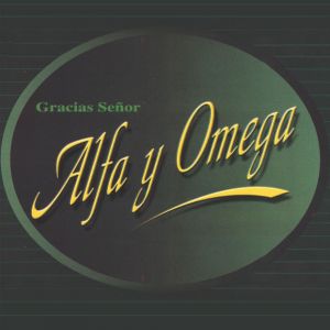 Gracias Señor (Volumen 1) - Alfa y Omega