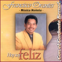 Francisco Orantes - Hoy soy Feliz