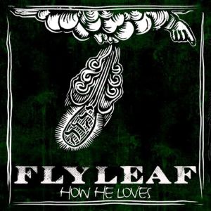 Flyleaf - How He Loves (Single)