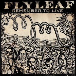 Flyleaf - Remember To Live - Ep