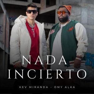 Kev Miranda - Nada Incierto (Sencillo)